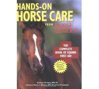 Hands-On Horse Care: The Complete Book of Equine First-Aid
