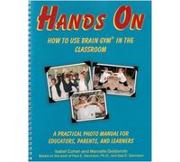 Hands on: How to Use Brain Gym in the Classroom