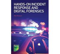 Hands-on Incident Response and Digital Forensics