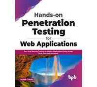 Hands-on Penetration Testing for Web Applications: Run Web Security Testing on Modern Applications Using Nmap, Burp Suite and Wireshark (English Edition)