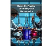 Hands-On Physical Chemistry with Mathematica