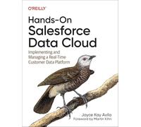 Hands-On Salesforce Data Cloud : Implementing and Managing a Real-Time Customer Data Platform