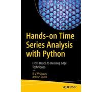 Hands-on Time Series Analysis with Python: From Basics to Bleeding Edge Techniques