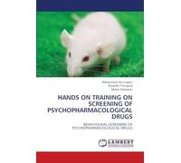 Hands on Training on Screening of Psychopharmacological Drugs: BEHAVIOURAL SCREENING OF PSYCHOPHARMACOLOGICAL DRUGS