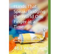 Hands That Speak: Bridging the World One Finger at a Time: A Fun ASL Practice Workbook for All Ages - Learn Numbers, Words, Colors, and Letters