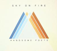 Handsome Poets - Sky on Fire