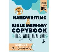 Handwriting & Bible Memory Copybook: The Beatitudes For Kids Ages 5-8: A FUN Curriculum to Help Children Memorize Scripture by Drawing, Singing, Word Searches & Practicing Their Penmanship