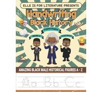 Handwriting Black History: Amazing Black Male Historical Figures A-Z (Print Edition)