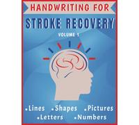 Handwriting for Stroke Recovery :: Relearn How to Write Stroke : Pen Control and Tracing Workbook for Adults - Lines, Shapes, Pictures, Alphabets and Numbers : Traumatic Brain Injury (TBI)