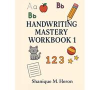 Handwriting Mastery Workbook 1