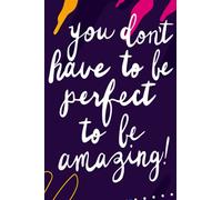 Handwriting Notebook - You Don't Have To Be Perfect Amazing Body Positive Message