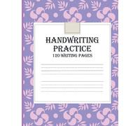 Handwriting Practice Book for kids -/120 Blank writing pages -/four line notebook/ - Learning to write letters - Handwriting workbook: Dotted line ... notebook - My first notebook - 8.5 X 11 in