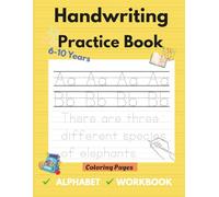 Handwriting Practice Book for Kids Ages 6-10: Fun Printing Workbook for Grades 1-4 | Improve Writing Skills and Pen Control: Engaging Handwriting Workbook to Help Kids Develop Neat Penmanship