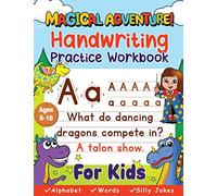 Handwriting Practice Book for Kids Ages 6-10 (Magical Adventure): Printing Workbook, Trace Letters, Numbers & Sight Words for Grades 1,2,3 & 4. (Kids Penmanship)