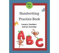 Handwriting Practice Book: Tracing Letters and Numbers for Kids with fun activities