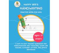 Handwriting Practice Books for Kids: A Dot-to-Dot Tracing Workbook for Preschoolers and Toddlers: Learn Line Tracing, Alphabet Letters, and Simple Sentences