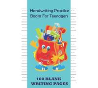 handwriting practice books for teenagers: handwriting practice paper workbook primary composition notebook 100 pages, 8.5x11 inches