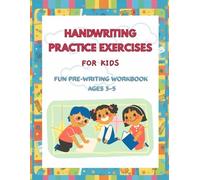 Handwriting Practice Exercises for Kids: A Fun Pre-Writing Workbook with Guided Tracks to Build Pencil Control and Fine Motor Skills | Ages 3-5