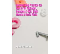Handwriting Practice for Kids 6-10: Alphabet, Numbers 1-100, Sight Words & Basic Math
