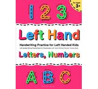 Handwriting Practice for Left Handed Kids Ages 3+ | Left Handed Writing Practice Book for Preschoolers: Letters, Numbers Left Hand Writing Practice ... Ages 3+ | Letters, Numbers Tracing Books)