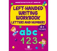 Handwriting Practice for Left Handed Kids: Left handed Writing Workbook. Letters and Numbers. 4+ Years.