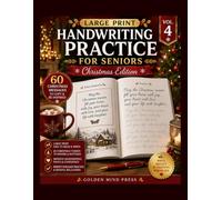 Handwriting Practice for Seniors: Christmas Edition Improve Penmanship with 60 Heartwarming Christmas Quotes and Bible Verses, Large Print Copywork Exercises, and Relaxing Holiday Handwriting Practice