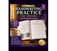 Handwriting Practice for Seniors: Inspirational Quotes Edition Improve Penmanship with 60 Motivational Quotes, Large Print Copywork Exercises, and Relaxing Daily Handwriting Practice