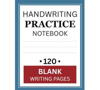 Handwriting Practice Notebook: 120 Pages of Dotted Line Paper for Kids Ages 4-8 | Preschool, Kindergarten & Grade 1 Writing Workbook | Ideal for ABC, Numbers, and Sentence Practice