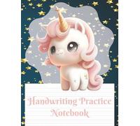 Handwriting Practice Notebook Unicorn Cover: 200 Page Wide Dotted Line Notebook | Blank Pages | Fun Cover for Kids | Writing Practice | 8.5x11 inches