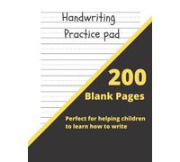 Handwriting Practice Pad: Huge 200 Page Handwriting Practice Book Perfect for Helping Kids to Learn How to Write