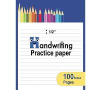 Handwriting practice paper: 100 blank writing pages, handwriting practice paper with dotted lines for kids, 1/2 inch wide ruled writing practice paper with dotted midline
