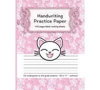 Handwriting Practice Paper: 100 Pages Blank Working Sheets I 8,5 x 11 " I Softcover I For Kindergarten, 1st Grade, 2nd Grade, 3rd Grade I Preschoolers I Homeschooling I Gift Idea for young Students