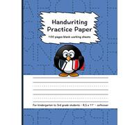 Handwriting Practice Paper: 100 Pages Blank Working Sheets I 8,5 x 11 " I Softcover I For Kindergarten, 1st Grade, 2nd Grade, 3rd Grade I Preschoolers I Homeschooling I Gift Idea for young Students