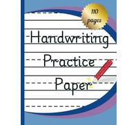 Handwriting Practice Paper: 110 Pages of Blank Lined Paper With A Dashed Guideline In The Centre For Children To Learn And Practice Writing Letters, Words, And Sentences.