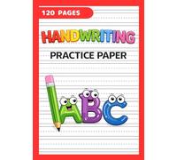 Handwriting Practice Paper 120 Pages: Early Learning Writing Notebook | Improve Penmanship with Guided Writing Lines for Kids, Preschool & Kindergarten Beginners