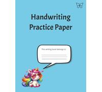 Handwriting Practice Paper Book: Blank 100-page Notebook for Students Learning to Write Letters (Kindergarten, Elementary School, and Homeschool). UNICORN.