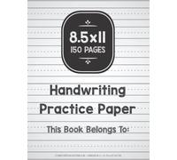 Handwriting Practice Paper: Composition Notebook Grades K-3 150 Pages: Blank Dotted Midline Journal