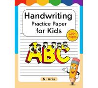 Handwriting Practice Paper for Kids: 120+ Pages of Kindergarten Writing Paper with Dotted Lines for ABC Letter Practice