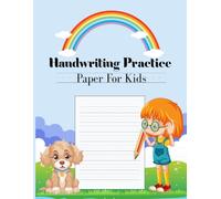 Handwriting Practice Paper for Kids: Primary Writing Pages with Wide Lines for Letters, Words, and Sentences