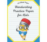 Handwriting Practice Paper for Kids: The First Writing Workbook with Wide Lines for Each Child | Notebook with Lined Blank Sheets | Help in Practicing ... Elementary School | Children's Worksheet Book