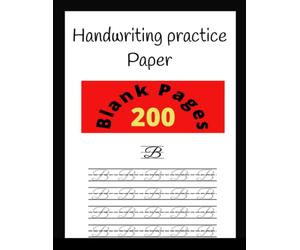 Handwriting Practice Paper Notebook for Kids: Bumper 200-Page Dotted Line, blank pages for all ages (Unrestricted practice montessori home-schooling)
