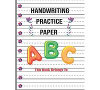 Handwriting Practice Paper: Simple Hand-Lettering Practice Sheets For Kids | Preschool 3 Lined Handwriting Practice Books with Wide Lines and 120 Blank Dotted Pages for English Handwriting Practice