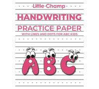 Handwriting Practice Paper With Lines And Dots For ABC Kids: 120 blank page for handwriting practice paper with midlines dotted.