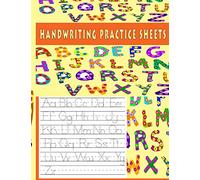 Handwriting Practice Sheets: 100 Pages Of Handwriting Practice For Kids, Preschool, Kindergarten Handwriting Workbook