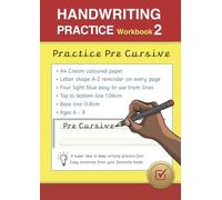 Handwriting Practice Workbook 2, Practice Pre Cursive, A4 Cream Coloured Paper, Letter Shape A-Z Reminder On Every Page, Four Light Blue Easy To Use ... Bottom Line 1.06cm, Base Line 0.8cm, Ages 6-8