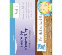Handwriting Practice Workbook - Bible Verses 1 - NIV - Print, Level 1: Learn by Handwriting. John 3:16 + John 14:6 + Philippians 4:13 + Proverbs 3:5-6 ... and Children - BV1P1LE (Bible Verse 1 - NIV)