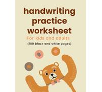 Handwriting Practice Workbook for Kids (Age 3+) & Adults: BLACK AND WHITE PAGES INSIDE