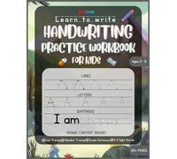 Handwriting Practice Workbook for Kids Ages 3 - 8: Master Line Tracing, Letters, Sight Words, Complex Sentences and More! Learn to Write.