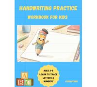 Handwriting Practice Workbook for Kids: Learn to Trace Letters & Numbers - Preschool & Kindergarten Writing Practice with 100+ Pages (Ages 3-5)