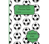 Handwriting Practise Paper: Football cover A4 size 150 blank writing pages - For students learning to write letters: Handwriting blank practise paper - A4 size book - Football theme